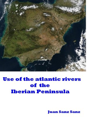 cover image of Use of the Atlantic Rivers of the Iberian Peninsula